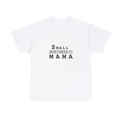 SMALL BUSINESS MAMA Tee