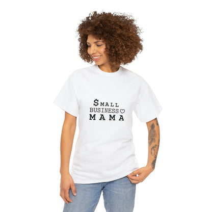 SMALL BUSINESS MAMA Tee