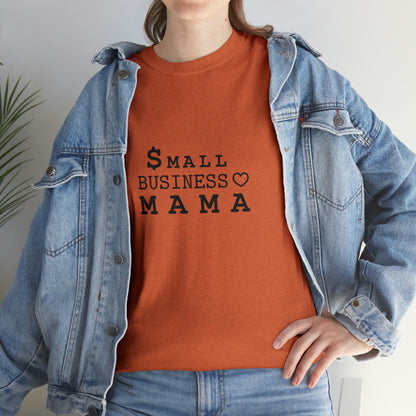 SMALL BUSINESS MAMA Tee