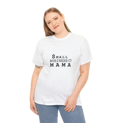 SMALL BUSINESS MAMA Tee