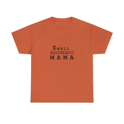 SMALL BUSINESS MAMA Tee